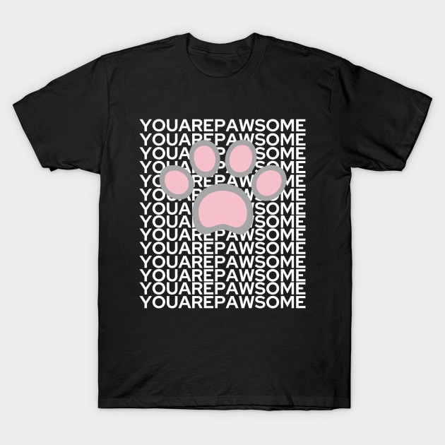 You Are Pawsome T-Shirt by Little Designer